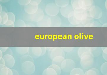 european olive